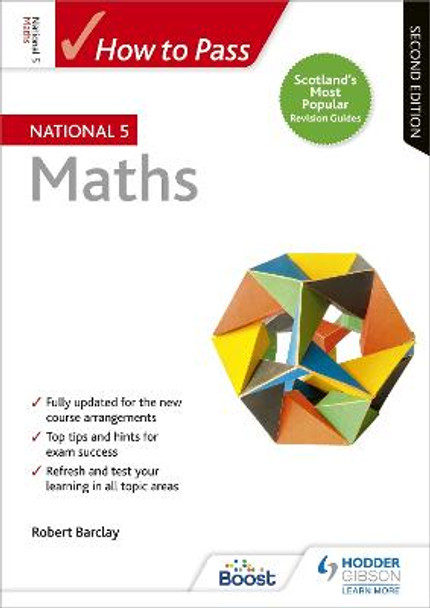 How to Pass National 5 Maths: Second Edition by Robert Barclay