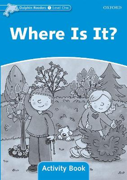 Dolphin Readers Level 1: Where Is It? Activity Book by Craig Wright