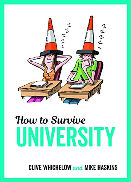 How to Survive University by Mike Haskins 9781786850485 [USED COPY]