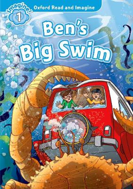 Oxford Read and Imagine: Level 1:: Ben's Big Swim audio CD pack by Paul Shipton