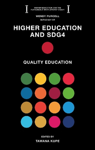Higher Education and SDG4: Quality Education Tawana Kupe 9781837976300