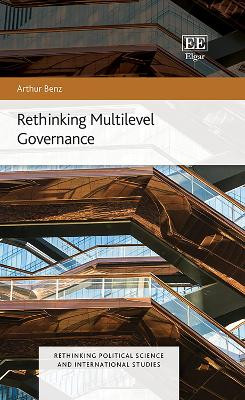 Rethinking Multilevel Governance Arthur Benz 9781035306282