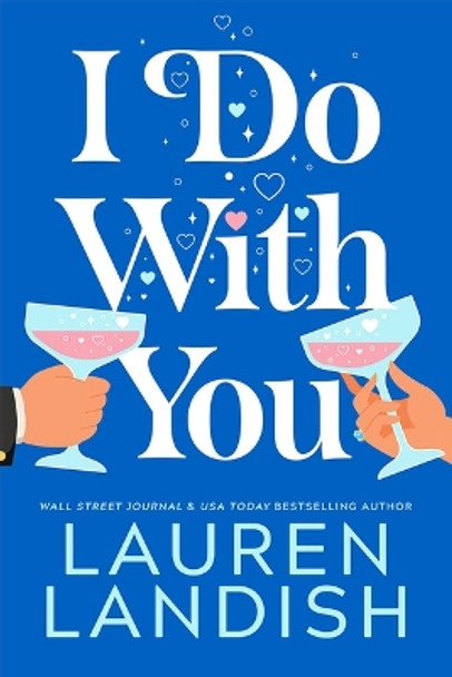 I Do With You Lauren Landish 9781662524509