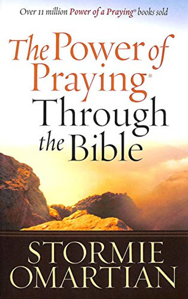 The Power of Praying Through the Bible by Stormie Omartian 9780736923583 [USED COPY]