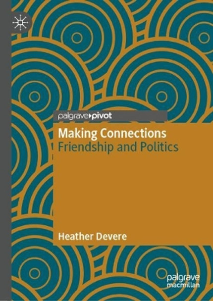 Making Connections: Friendship and Politics Heather Devere 9789819762538