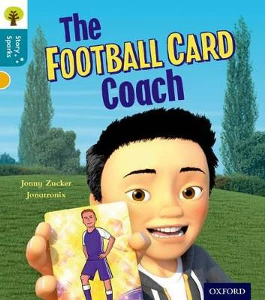 Oxford Reading Tree Story Sparks: Oxford Level  9: The Football Card Coach by Jonny Zucker