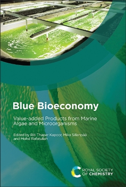 Blue Bioeconomy: Value-added Products from Marine Algae and Microorganisms Prof. Riti Thapar Kapoor 9781837674039