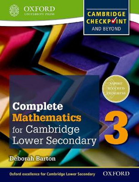 Complete Mathematics for Cambridge Lower Secondary 3: Cambridge Checkpoint and beyond by Deborah Barton