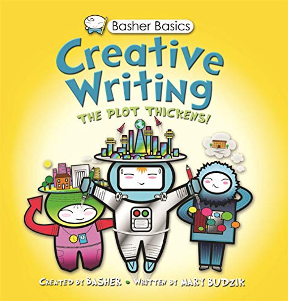 Basher Basics: Creative Writing by Simon Basher 9780753435892 [USED COPY]