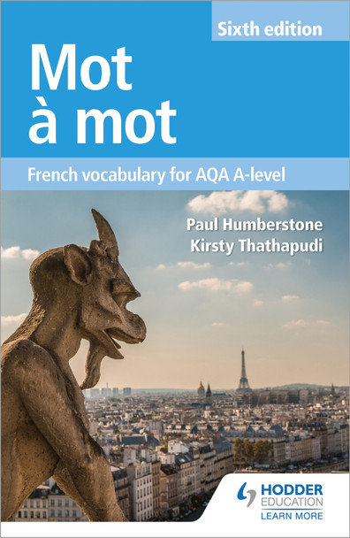 Mot a Mot Sixth Edition: French Vocabulary for AQA A-level Paul Humberstone 9781510434806