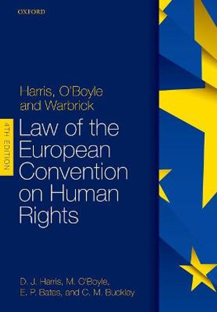 Harris, O'Boyle, and Warbrick: Law of the European Convention on Human Rights by David Harris