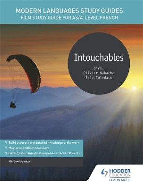 Modern Languages Study Guides: Intouchables: Film Study Guide for AS/A-level French by Helene Beaugy