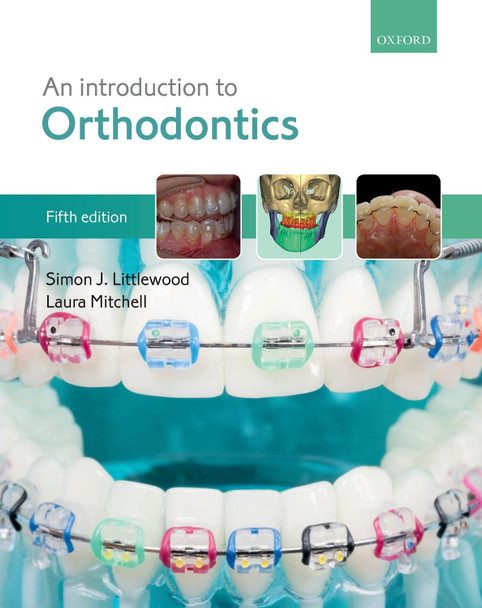 An Introduction to Orthodontics by Simon J. Littlewood