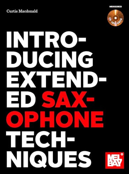 Introducing Extended Saxophone Techniques by Curtis R MacDonald 9780786685653 [USED COPY]