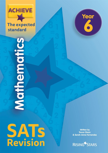 Achieve Mathematics SATs Revision The Expected Standard Year 6 by Trevor Dixon