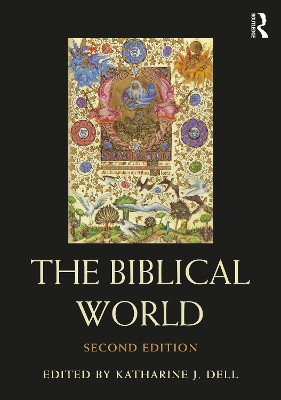 The Biblical World Katharine J Dell 9781032018478