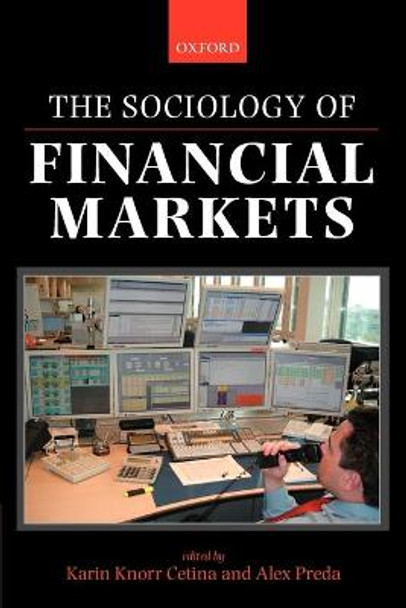 The Sociology of Financial Markets by Cetina Karin Knorr