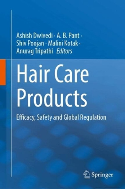 Hair Care Products: Efficacy, Safety and Global Regulation Ashish Dwivedi 9789819767397