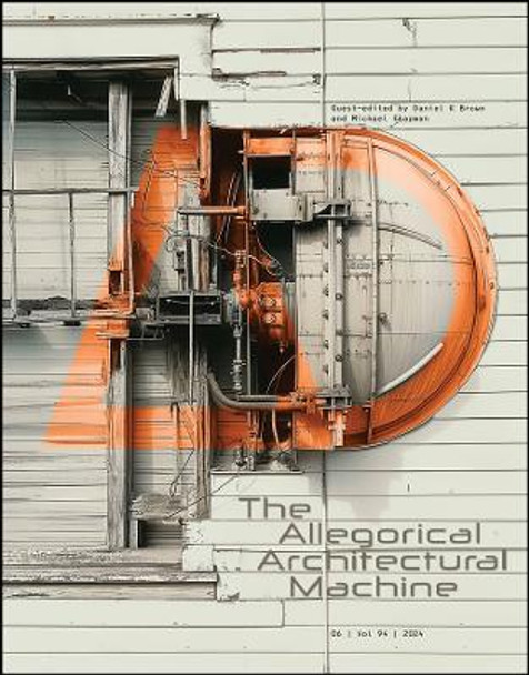 The Allegorical Architectural Machine Daniel K. Brown 9781394204175