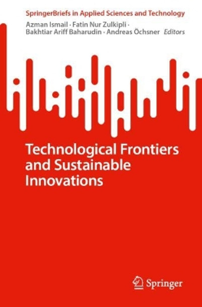 Technological Frontiers and Sustainable Innovations Azman Ismail 9783031687501