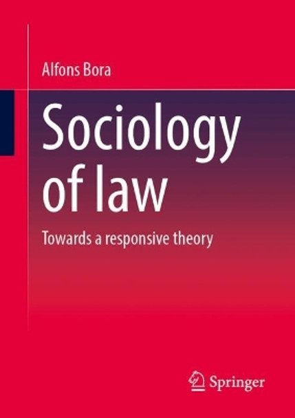 Sociology of law: Towards a responsive theory Alfons Bora 9783658457808