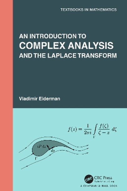 An Introduction to Complex Analysis and the Laplace Transform Vladimir Eiderman 9781032162034