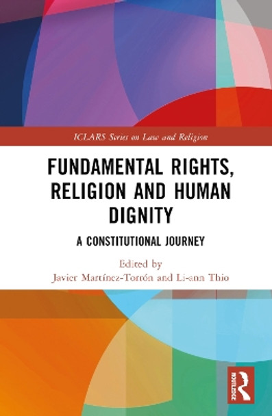 Fundamental Rights, Religion and Human Dignity: A Constitutional Journey Javier Martínez-Torrón 9781032847931