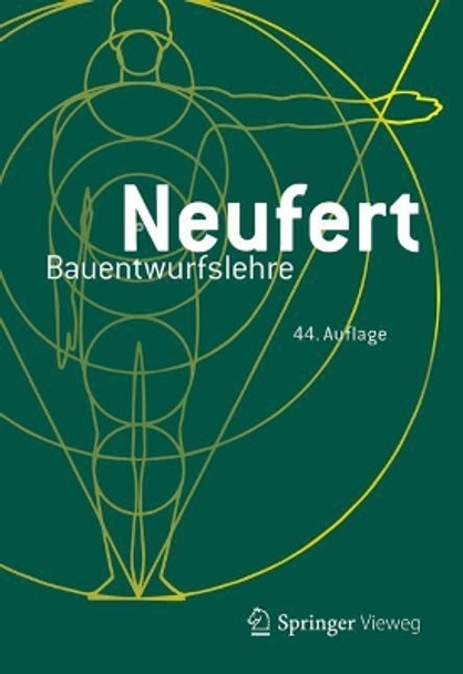 Bauentwurfslehre: Grundlagen, Normen, Vorschriften Ernst Neufert 9783658449360