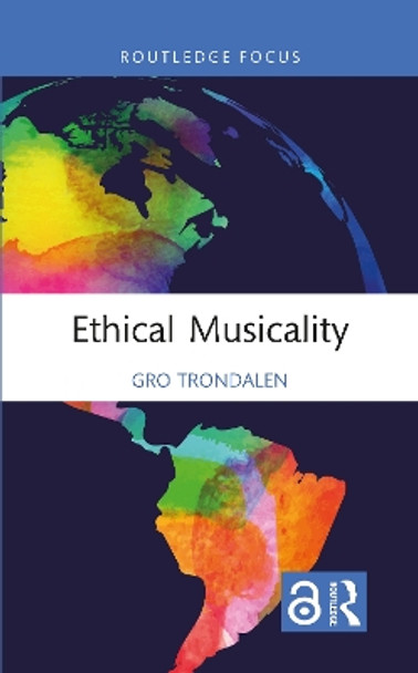 Ethical Musicality Gro Trondalen 9781032111308