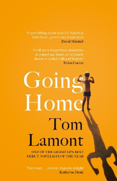 Going Home: One of the Observer's Debut Novels of 2024 Tom Lamont 9781399727518