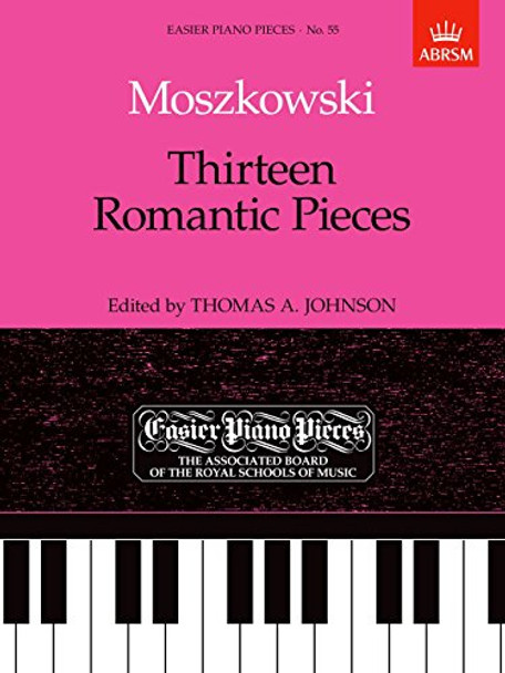 Thirteen Romantic Pieces: Easier Piano Pieces 55 by Moritz Moszkowski 9781854723185 [USED COPY]