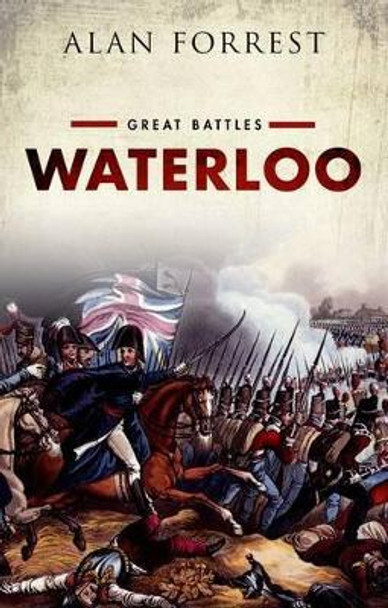 Waterloo: Great Battles by Alan Forrest