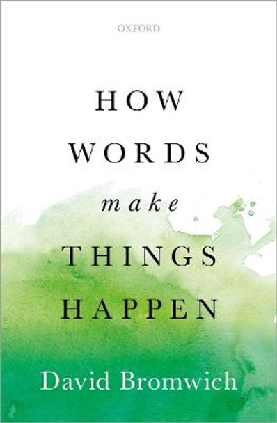How Words Make Things Happen by David Bromwich