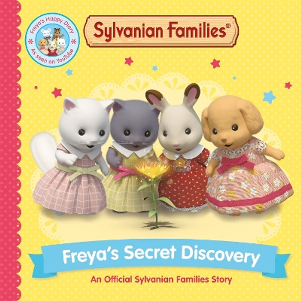 Sylvanian Families: Freya's Secret Discovery (Picture Book 2) Macmillan Children's Books 9781529093216