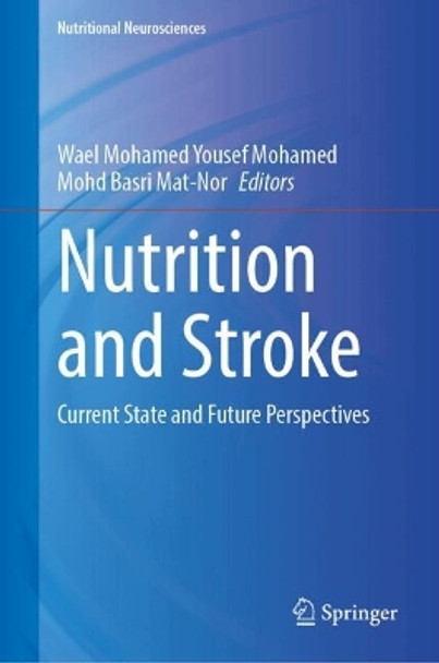 Nutrition and Stroke: Current State and Future Perspectives Wael  Mohamed 9789819768172