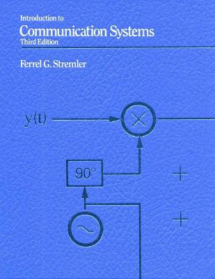 Introduction to Communication Systems by Ferrel G. Stremler