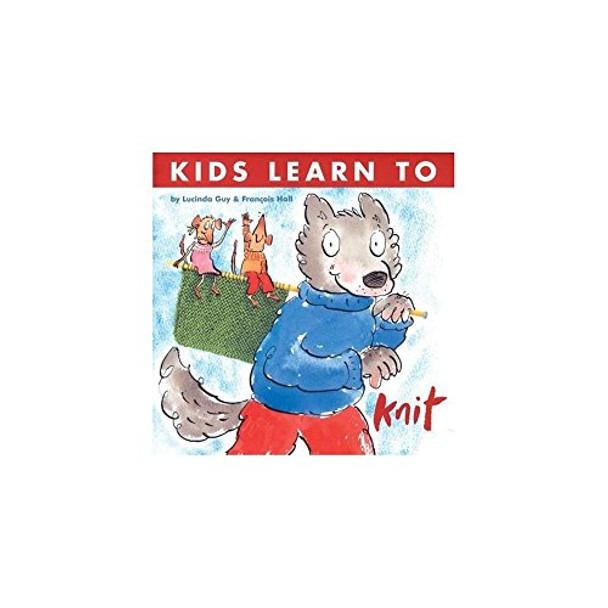 Kids Learn to Knit by Lucinda Guy 9781904485698 [USED COPY]