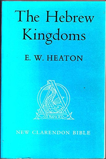 The Hebrew Kingdoms by Eric William Heaton 9780198369226 [USED COPY]