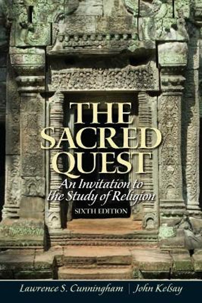 The Sacred Quest: An invitation to the Study of Religion by Lawrence S. Cunningham