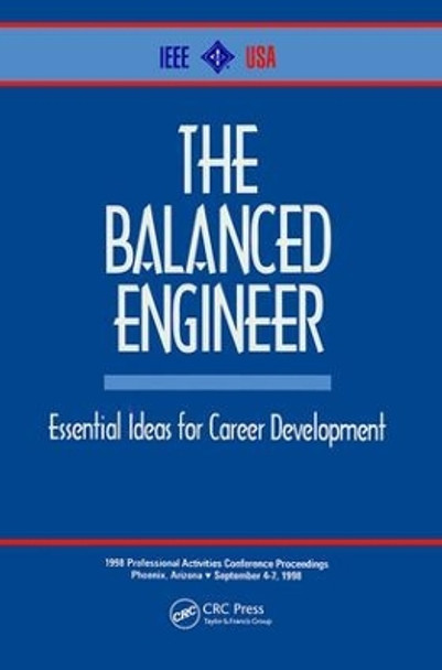 The Balanced Engineer: Essential Ideas for Career Development by IEEE 9780879423247