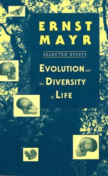 Evolution and the Diversity of Life: Selected Essays by Ernst Mayr 9780674271050