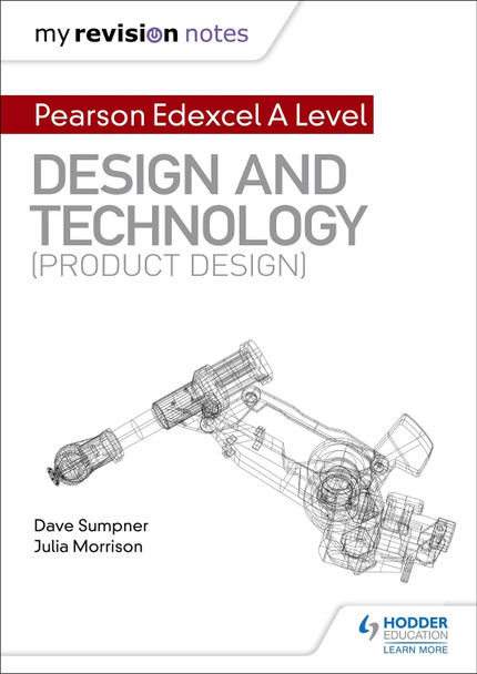 My Revision Notes: Pearson Edexcel A Level Design and Technology (Product Design) by Dave Sumpner