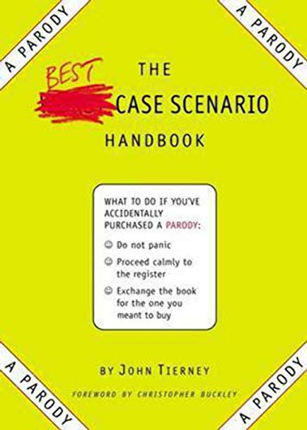 Best-Case Scenario Handbook by John Tierney 9780761128618 [USED COPY]