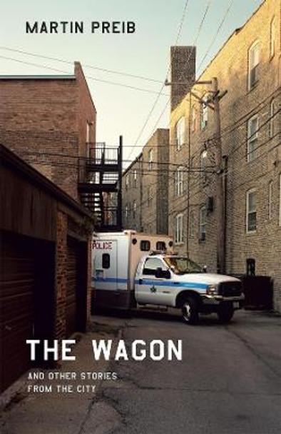 The Wagon and Other Stories from the City by Martin Preib