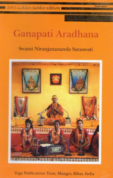 Ganapati Aradhana by Swami Niranjanananda Saraswati 9789381620373 [USED COPY]