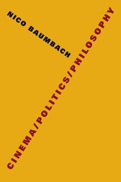 Cinema/Politics/Philosophy by Nico Baumbach