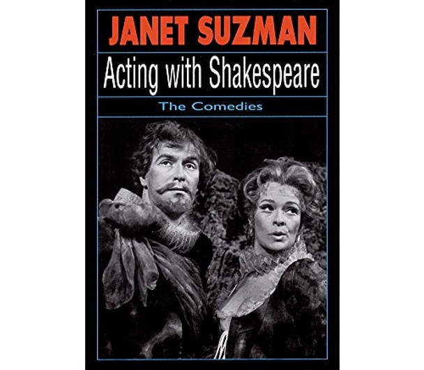 Acting with Shakespeare: Three Comedies by Janet Suzman 9781557832153 [USED COPY]