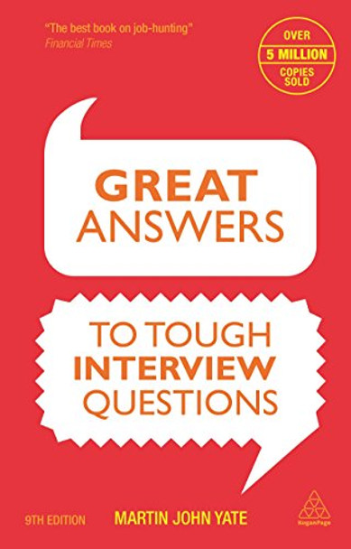 Great Answers to Tough Interview Questions by Martin John Yate 9780749471453 [USED COPY]