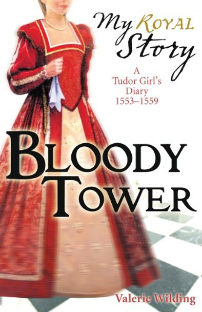 The Bloody Tower by Valerie Wilding 9781407116853 [USED COPY]