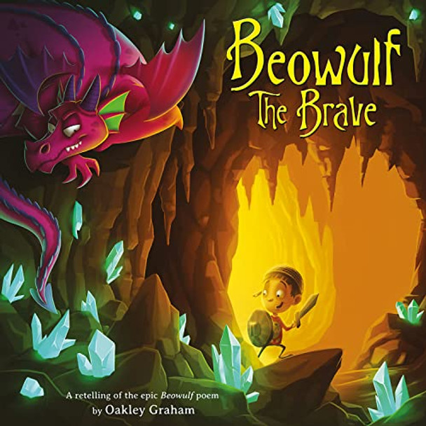 Beowulf the Brave by Oakley Graham 9781787008601 [USED COPY]